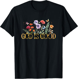 God Is Good All The Time Floral Inspiration T-Shirt - T-Shirt | Black