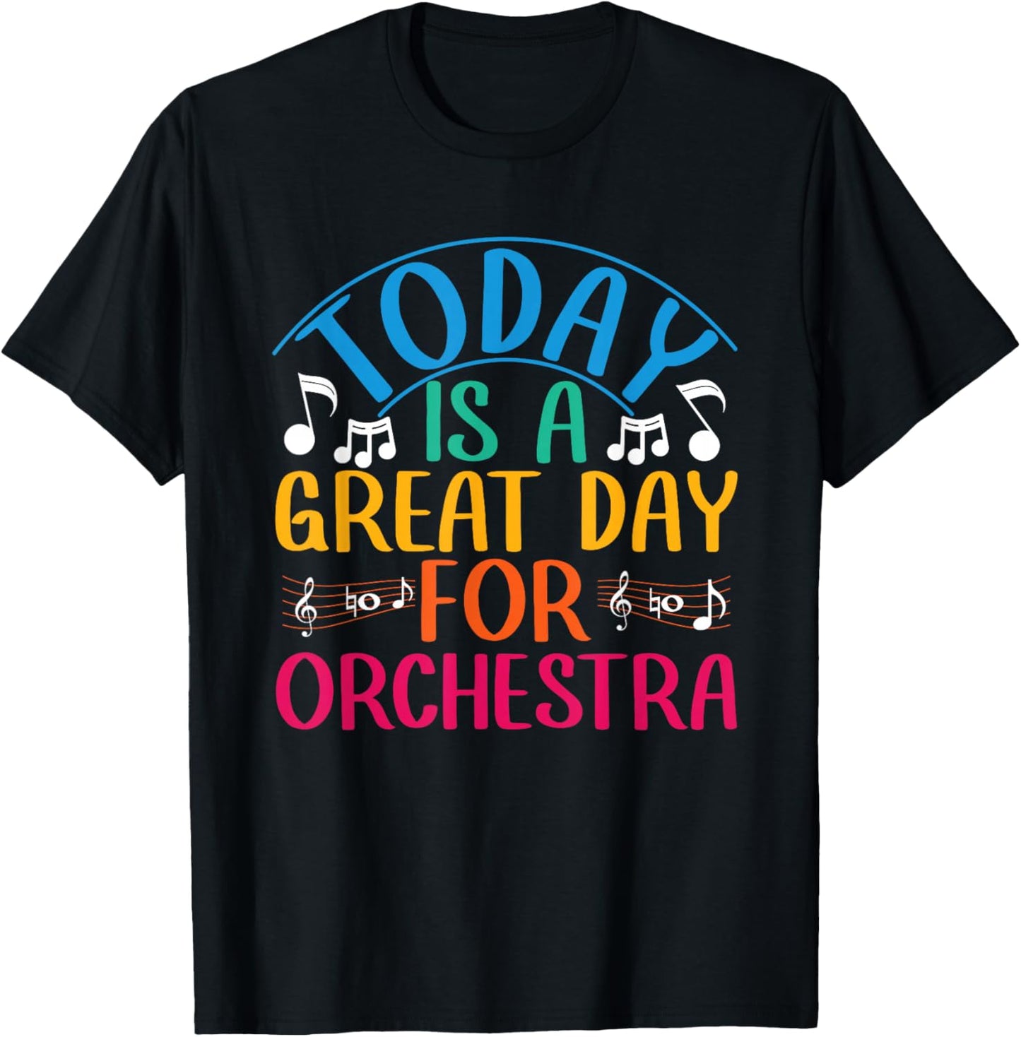 Today is A Great Day for Orchestra Class T-Shirt - T-Shirt | Black