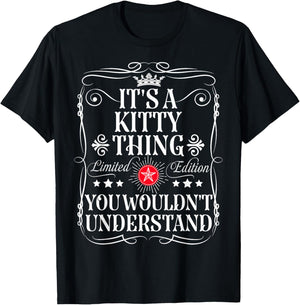 Kitty Name Its A Kitty Thing You Wouldn't Understand T-Shirt - T-Shirt | Black
