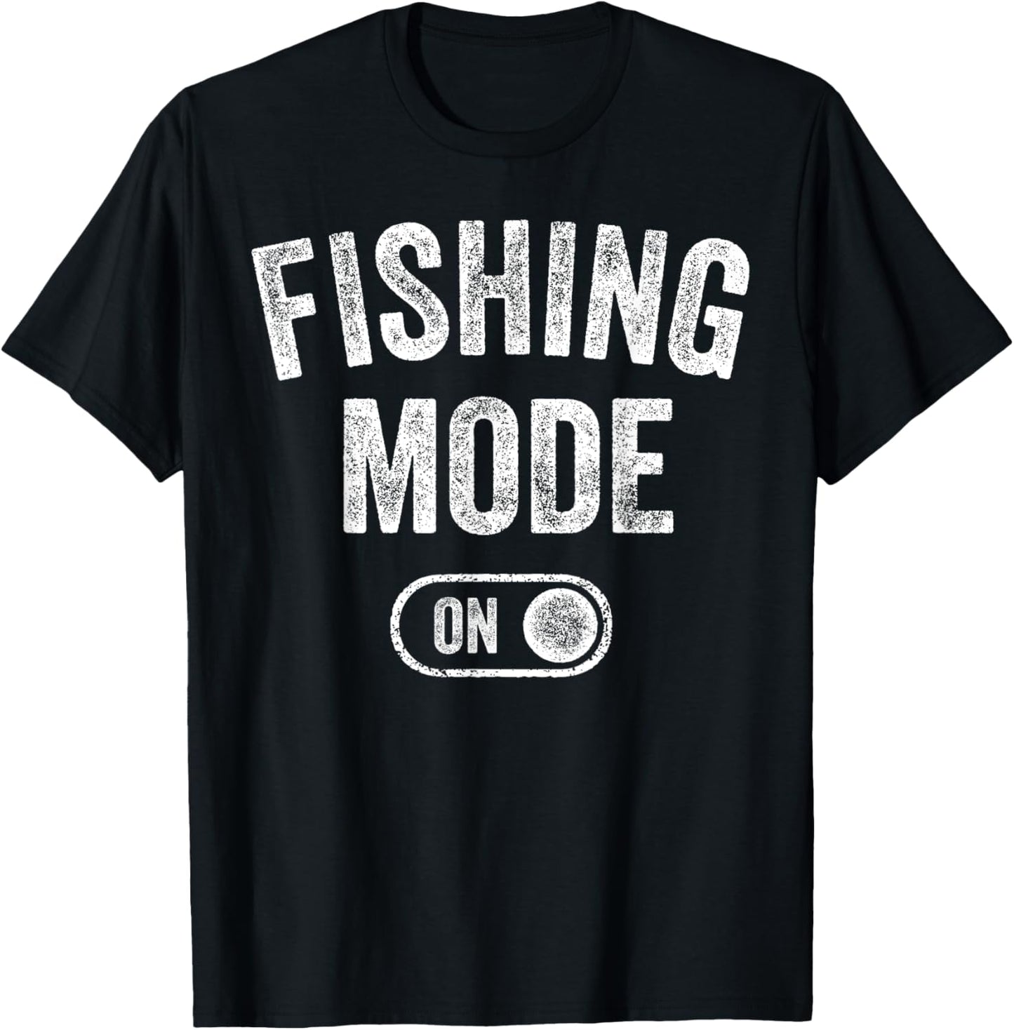 Fishing Mode On Funny Fisher Gift Fisherman Dad Angling T-Shirt - T-Shirt | Black