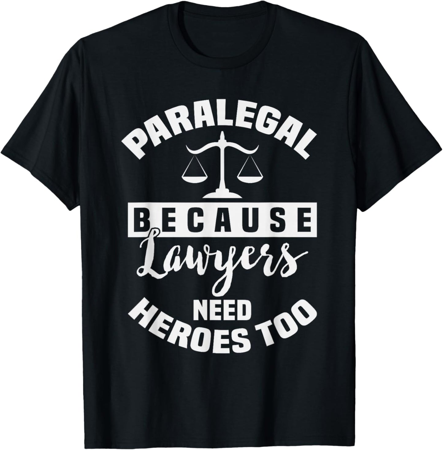 Paralegal Heroes Law Office Justice Scales Design T-Shirt - T-Shirt | Black