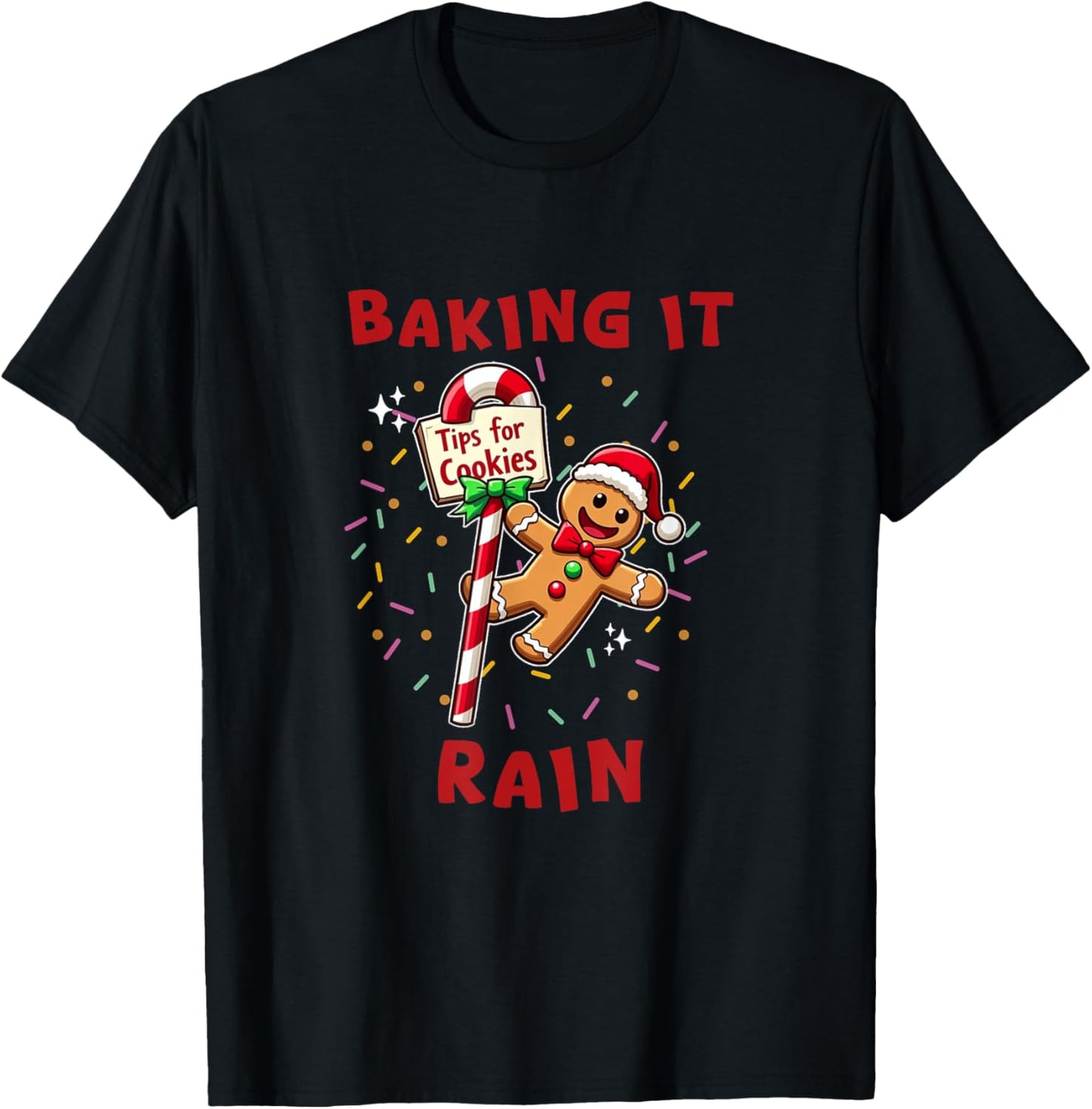 Baking It Rain Funny Holiday Gingerbread Stripper Pole T-Shirt - T-Shirt | Black