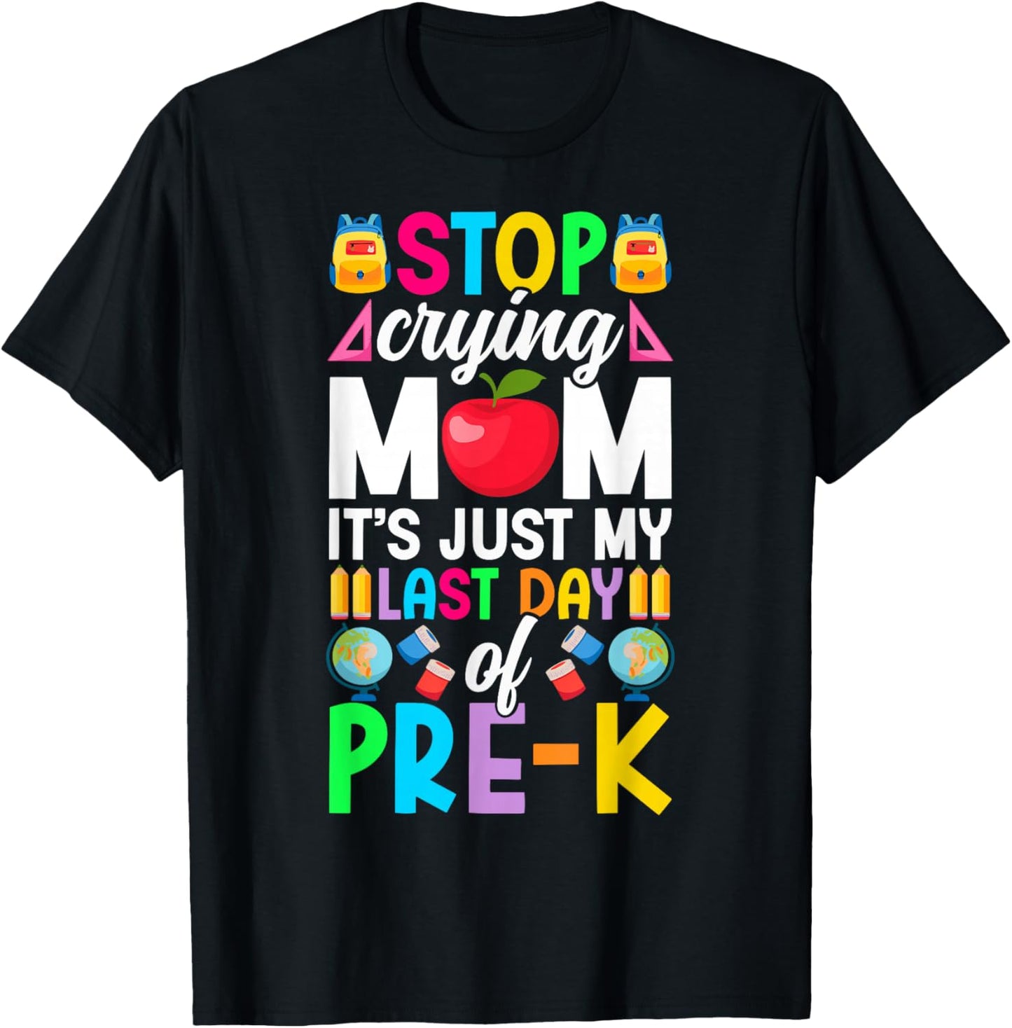 It's Just My Last Day of Pre-K Last Day of Preschool T-Shirt - T-Shirt | Black