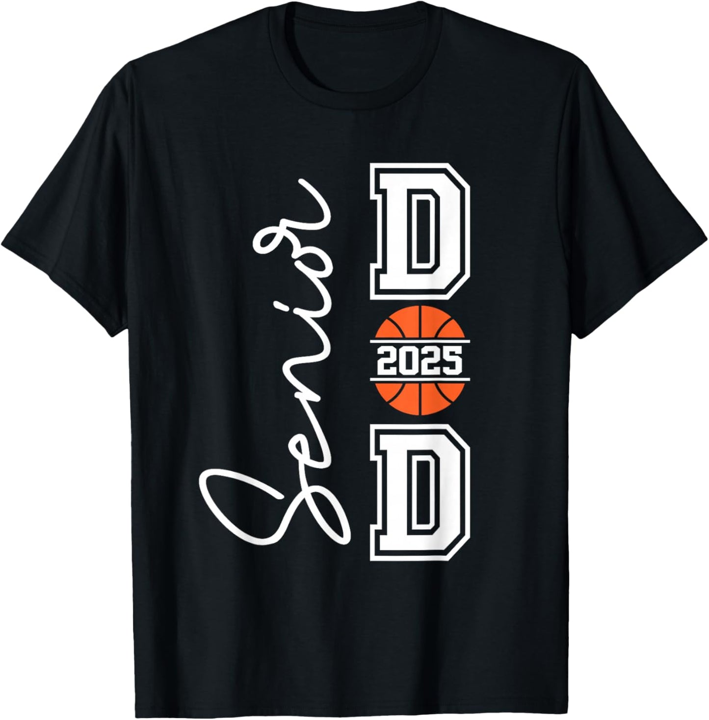 Proud Dad Of A 2025 Senior Graduate Basketball T-Shirt - T-Shirt | Black