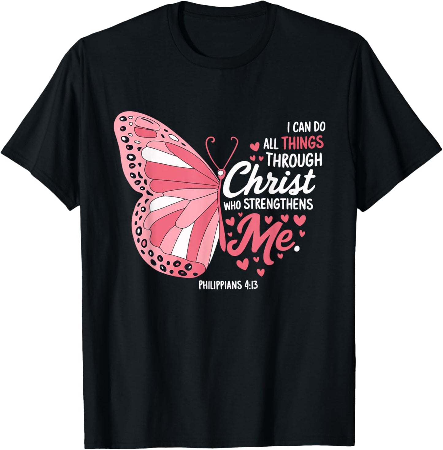 I Can Do All Things Through Christ Butterfly Religious Faith T-Shirt - T-Shirt | Black
