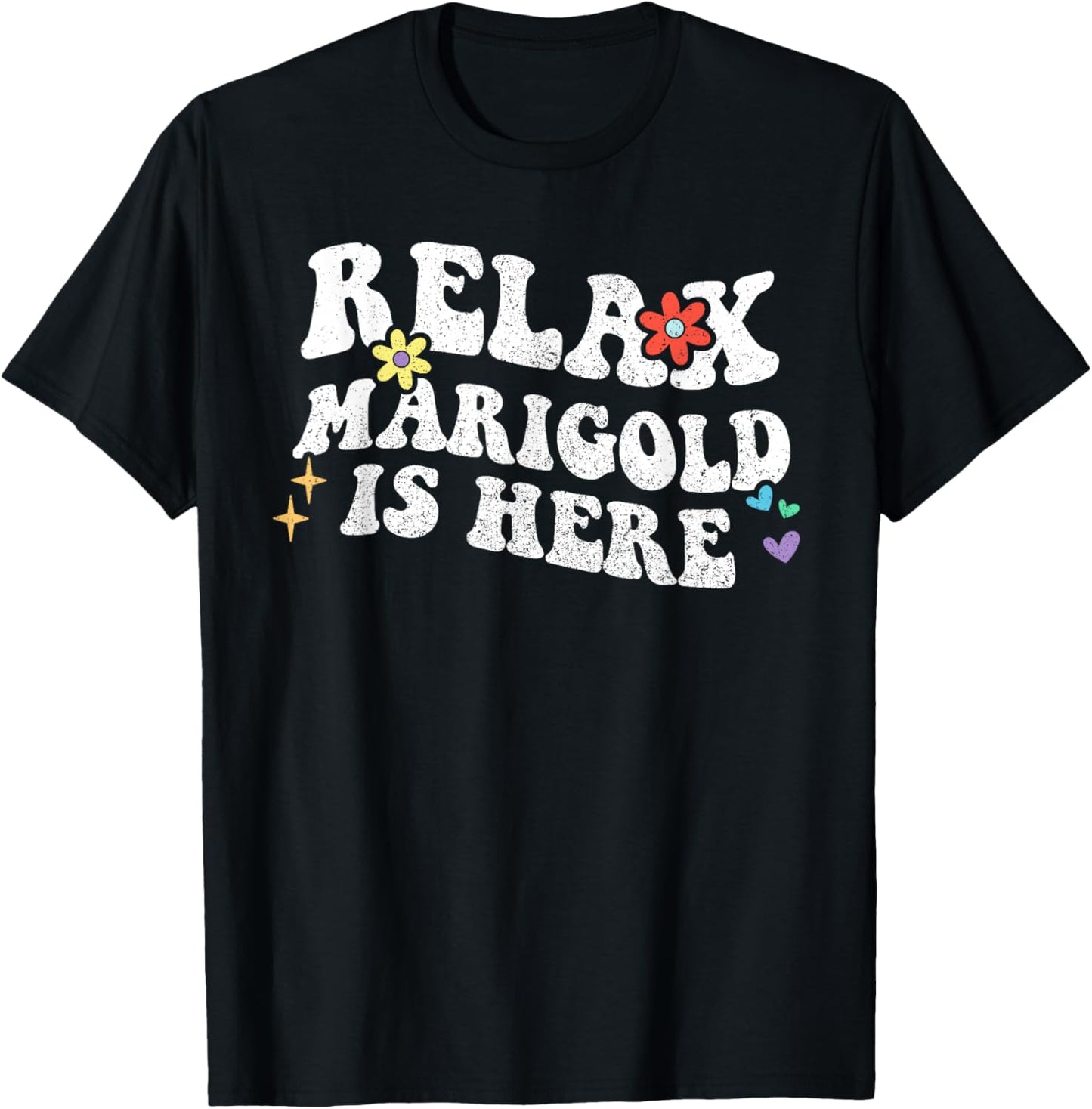Retro Groovy Relax Marigold Is Here Funny Mother's Day Name T-Shirt - T-Shirt | Black