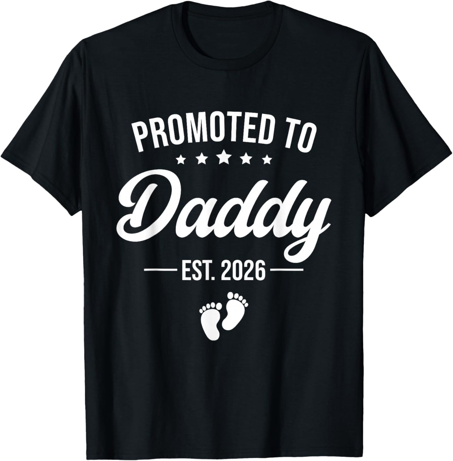 Promoted to Daddy Est 2026, New Dad 2026 T-Shirt - T-Shirt | Black