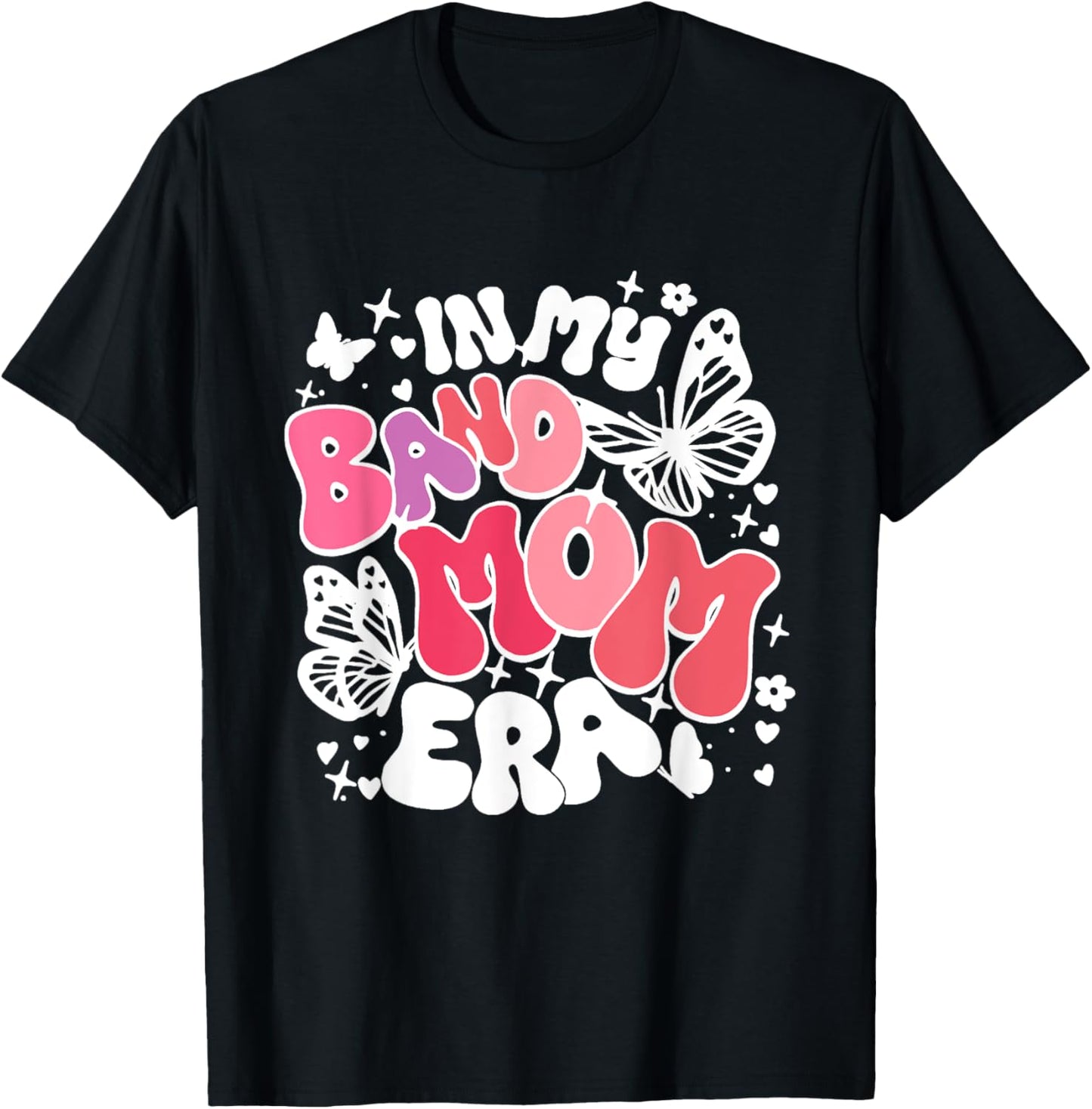 In My Band Mom Era Trendy Band Mom Life Women Girl T-Shirt - T-Shirt | Black