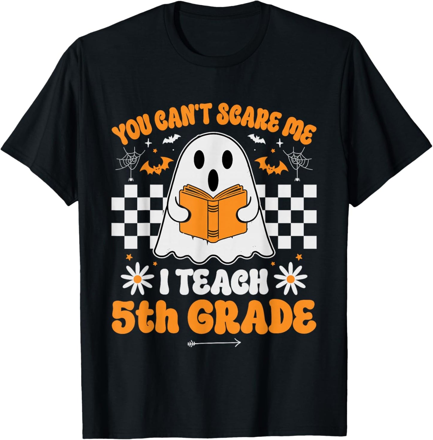 You Can't Scare Me I Teach 5th Grade Retro Teacher Halloween T-Shirt - T-Shirt | Black