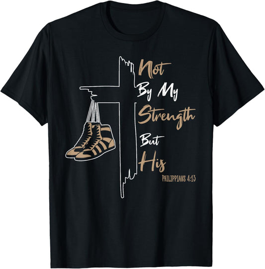 Not by My Strength But His Funny Wrestling Dad Bible Verse T-Shirt - T-Shirt | Black