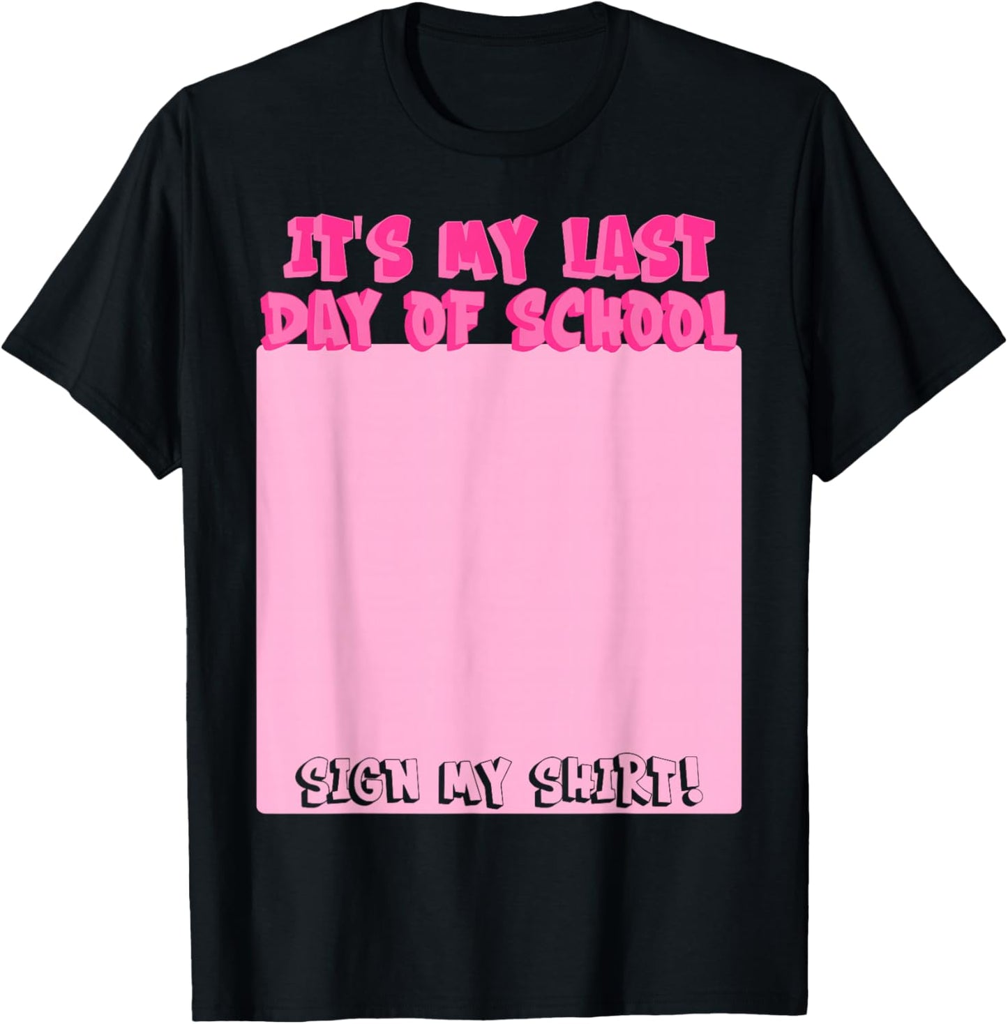 Student Signature Bruh It's My Last Day of School Sign My T-Shirt - T-Shirt | Black