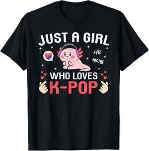 Cute Kawaii Axolotl Korean Music Just A Girl Who Loves K-Pop T-Shirt - T-Shirt | Black