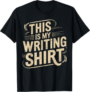 This is My Writing for Authors Poets Literature Writer T-Shirt - T-Shirt | Black