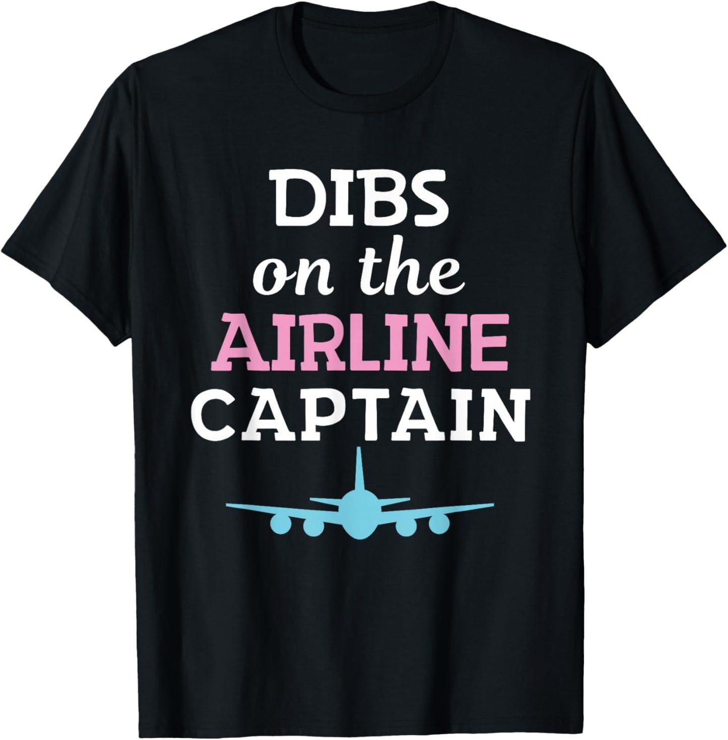 Dibs on The Airline Captain Airplane Pilot Wife T-Shirt - T-Shirt | Black