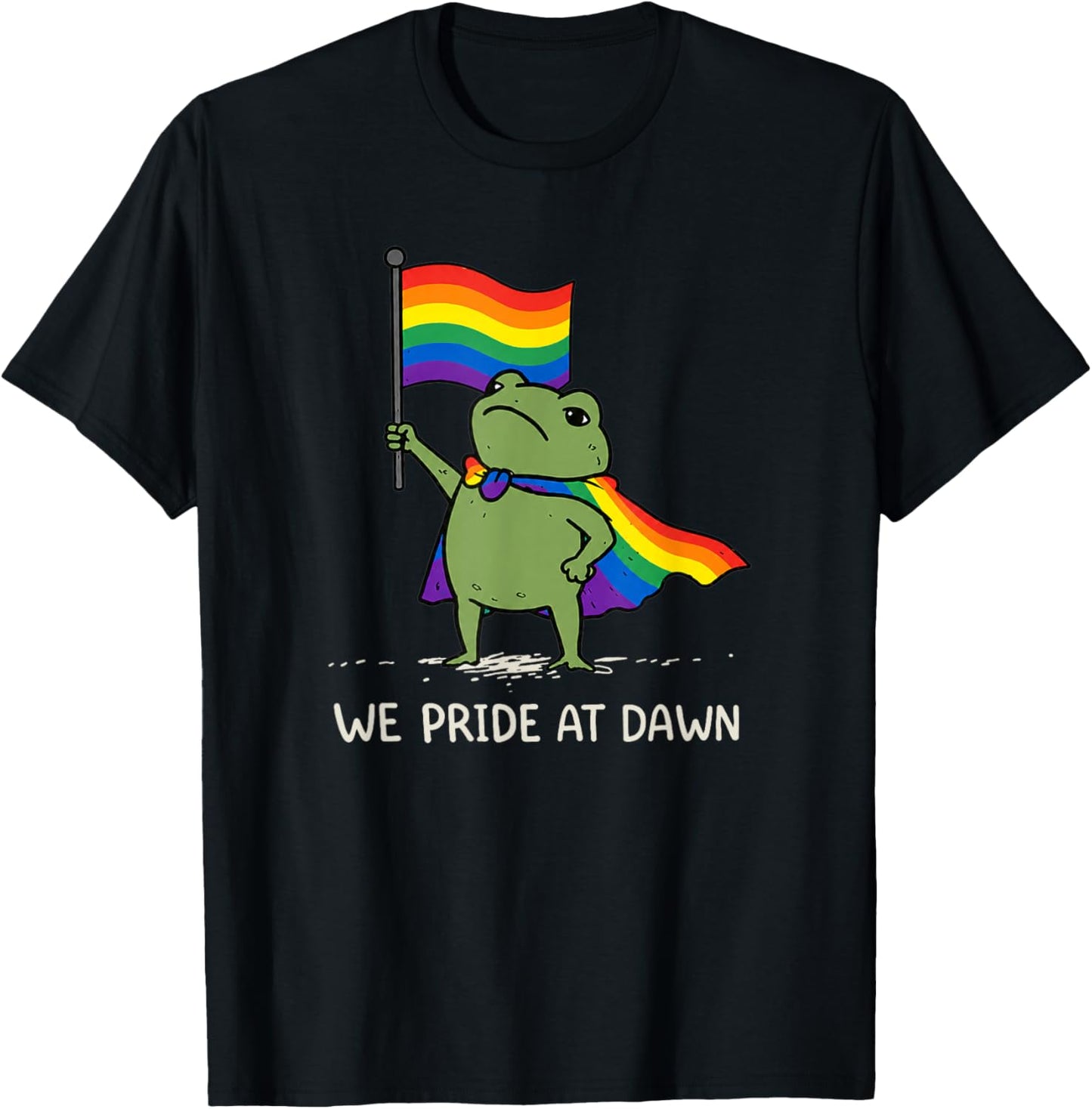 Funny Frog We Pride At Dawn Rainbow Flag LGBT Pride Month T-Shirt - T-Shirt | Black