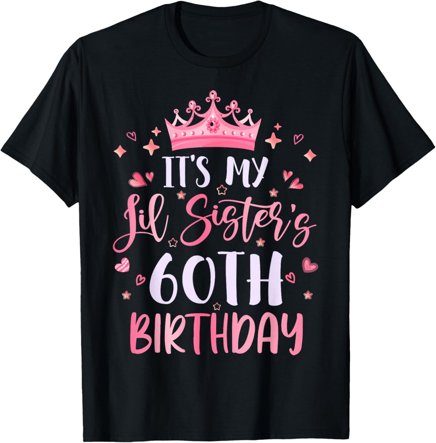 It's My Lil Sister's 60th Birthday Pink Happy 60 Years Old T-Shirt - T-Shirt | Black