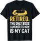 Retired The Only Boss I Answer To Now Is My Cat Women T-Shirt - T-Shirt | Black