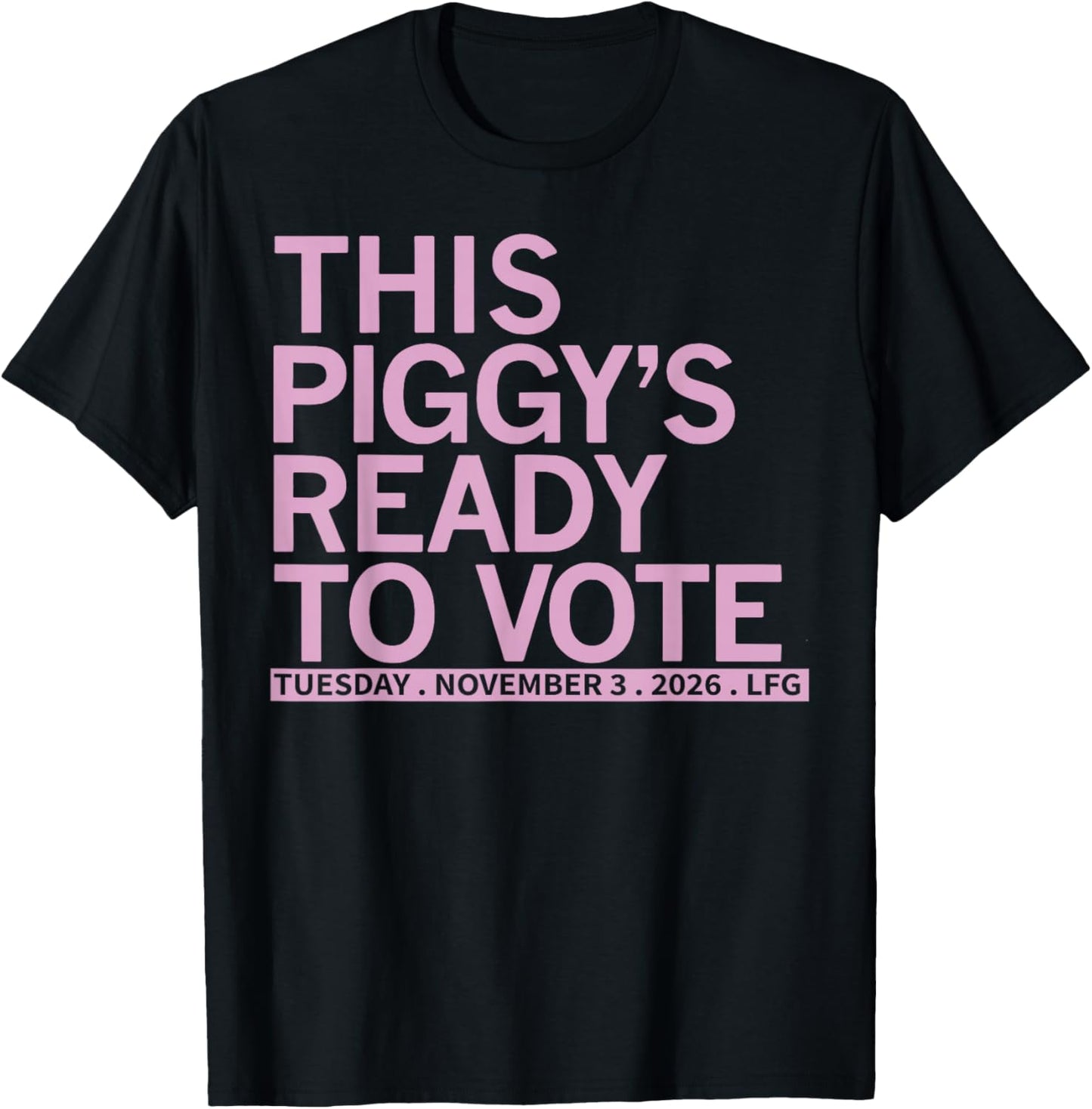 This Piggy's Ready to Vote T-Shirt - T-Shirt | Black