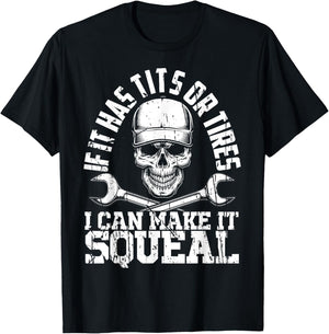 If it has Tits Or Tires I Can Make It Squeal Fathers Day Car T-Shirt - T-Shirt | Black