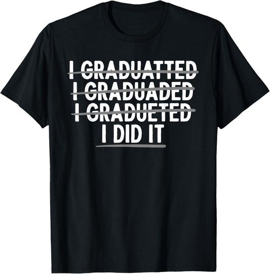 Funny Graduation Art Women College School Graduated T-Shirt - T-Shirt | Black