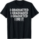 Funny Graduation Art Women College School Graduated T-Shirt - T-Shirt | Black