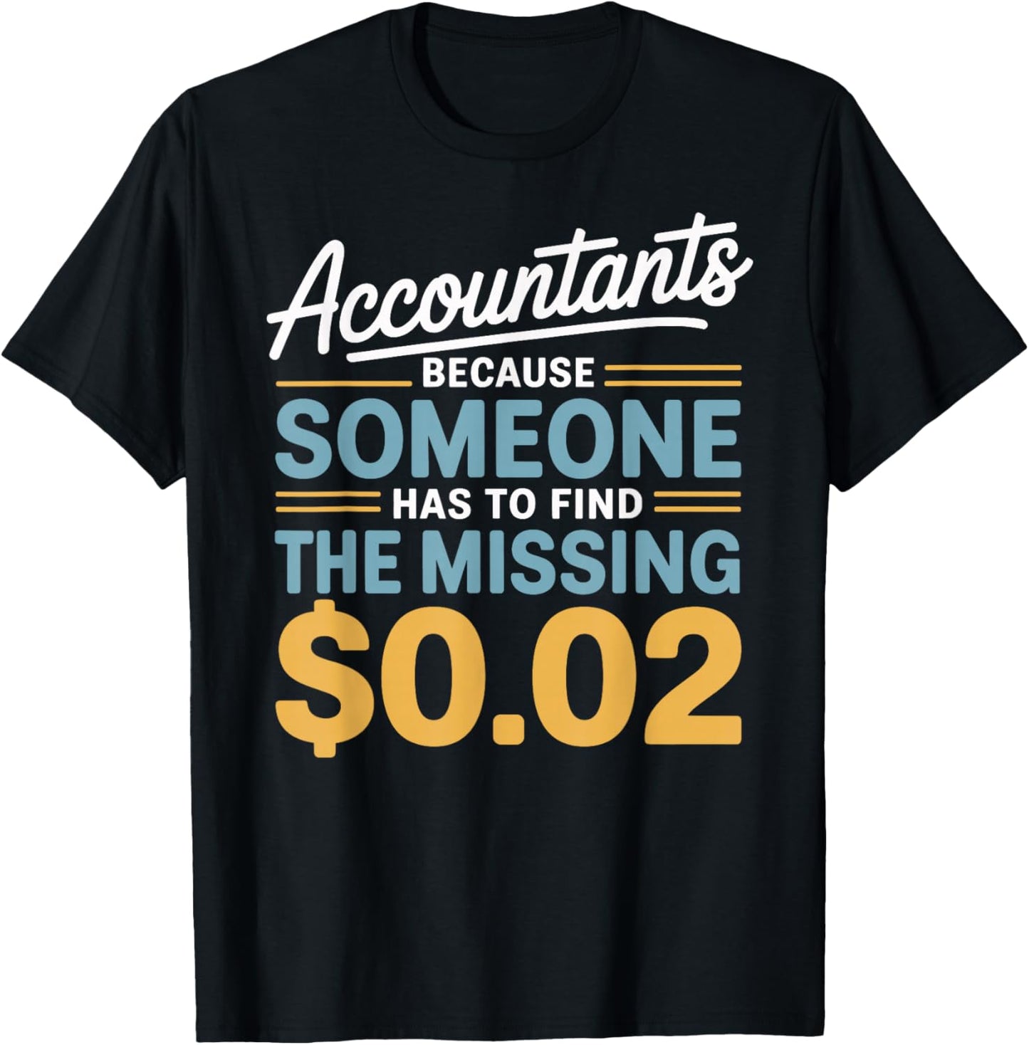 Funny Accountant Accounting T-Shirt - T-Shirt | Black