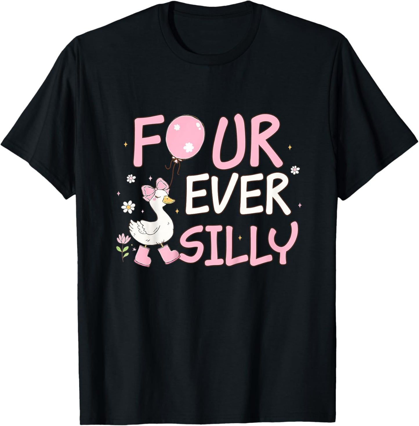 Four Ever Silly Girl 4th Birthday Goose 4 Year Old Bday T-Shirt - T-Shirt | Black