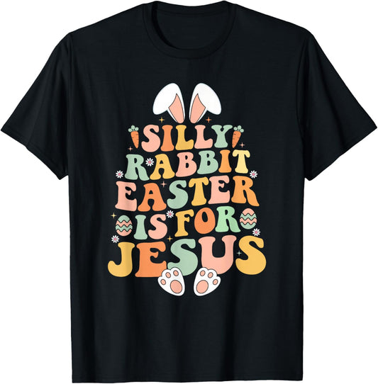 Retro Groovy Silly Rabbit Easter Is For Jesus Christian T-Shirt - T-Shirt | Black