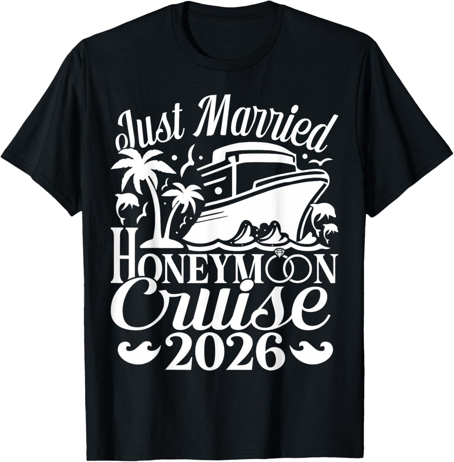 Honeymoon Cruise for Matching Couples 2026 Just Married T-Shirt - T-Shirt | Black