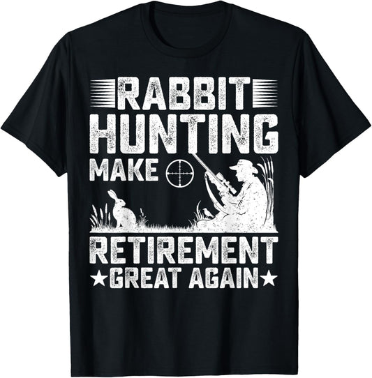 Rabbit Hunting Make Retirement Great Again Rabbit Hunter T-Shirt - T-Shirt | Black