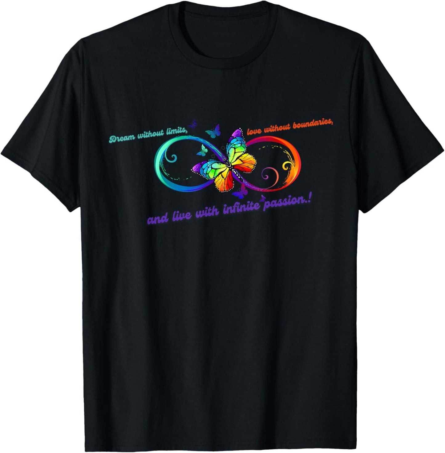 Live With Infinite Passion: Inspirational Gift T-Shirt - T-Shirt | Black