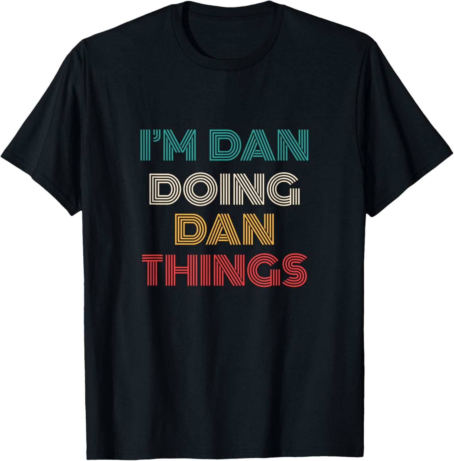 Dan Things Funny Retro First Name Dan T-Shirt - T-Shirt | Black