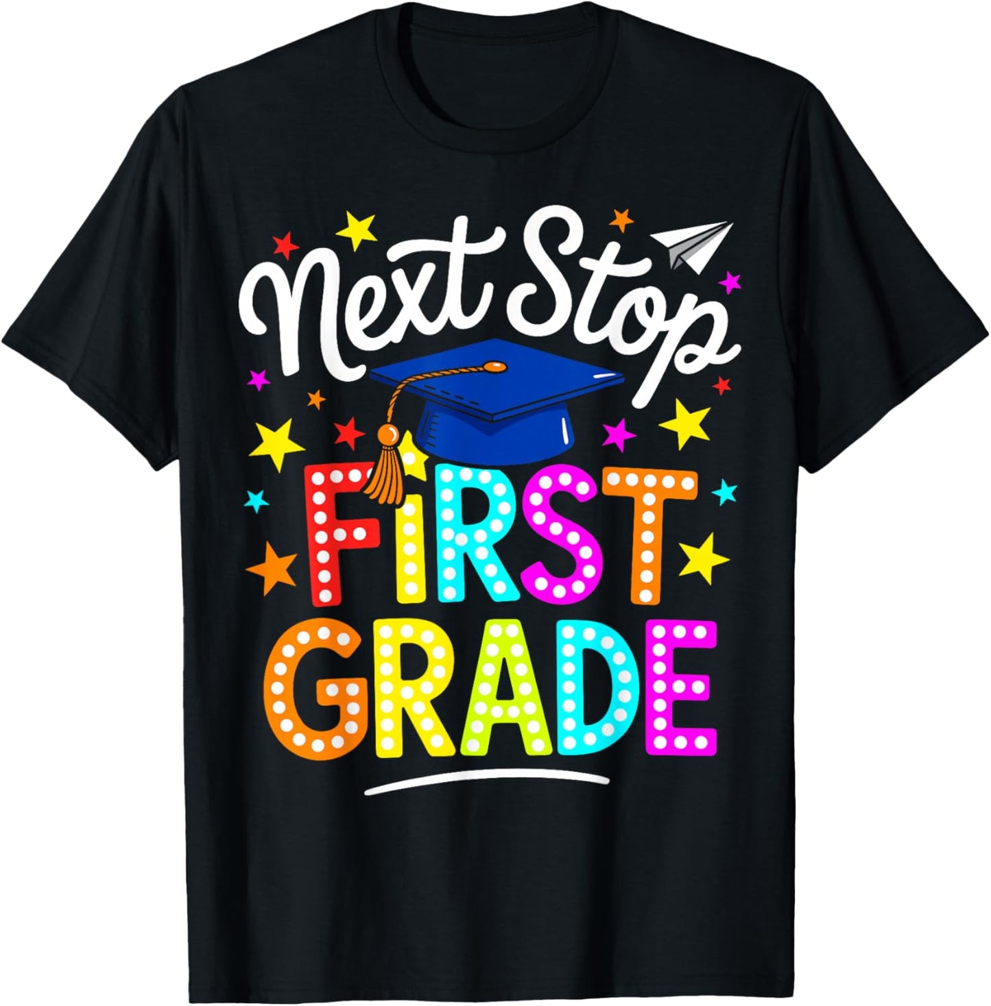 Next Stop First Grade Kindergarten Graduation 2026 Boys Girl T-Shirt - T-Shirt | Black