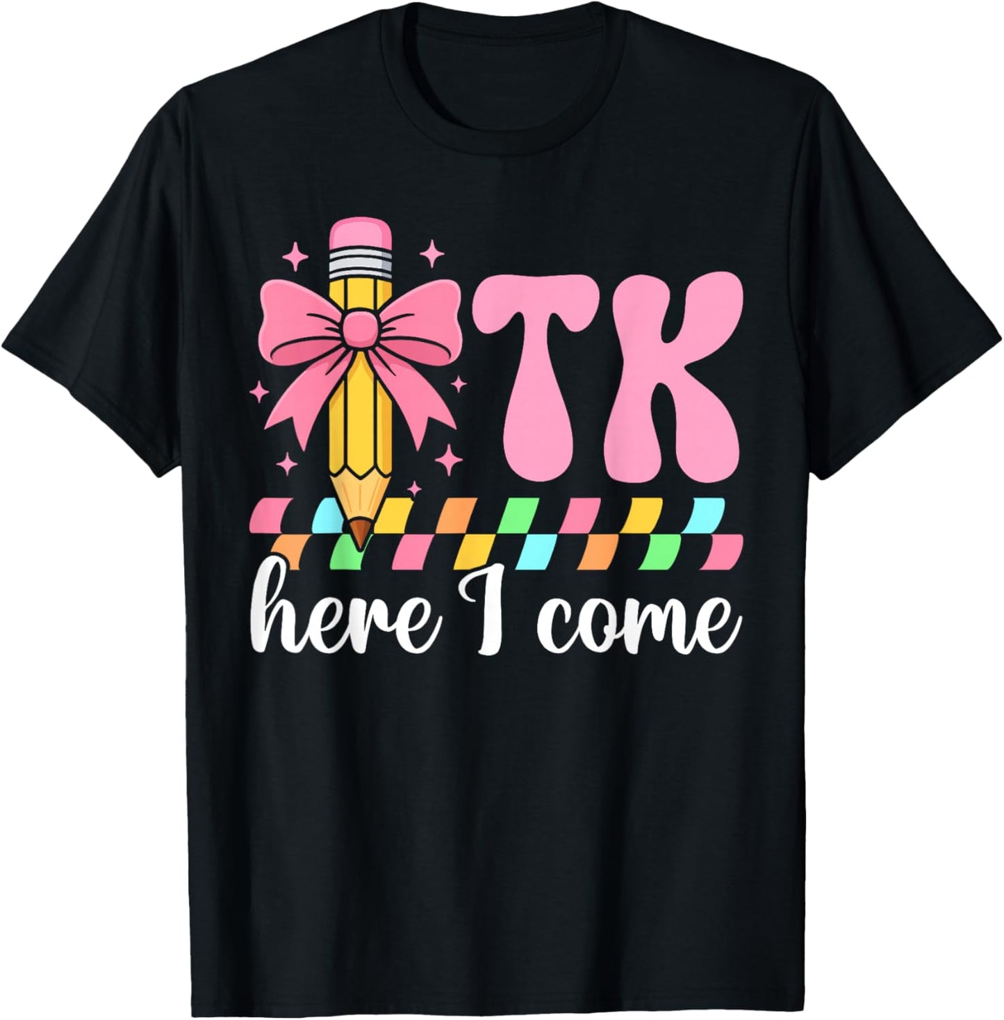 TK Here I Come TK Student Transitional Kindergarten Teacher T-Shirt - T-Shirt | Black