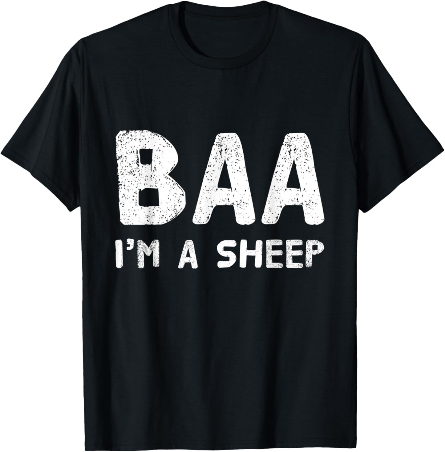 Funny Text Quote Baa I’m A Sheep T shirt Sheep Quotes T-Shirt - T-Shirt | Black