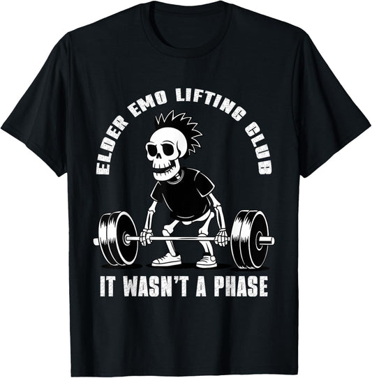 Elder Emo Lifting Club It Wasn't A Phase T-Shirt - T-Shirt | Black