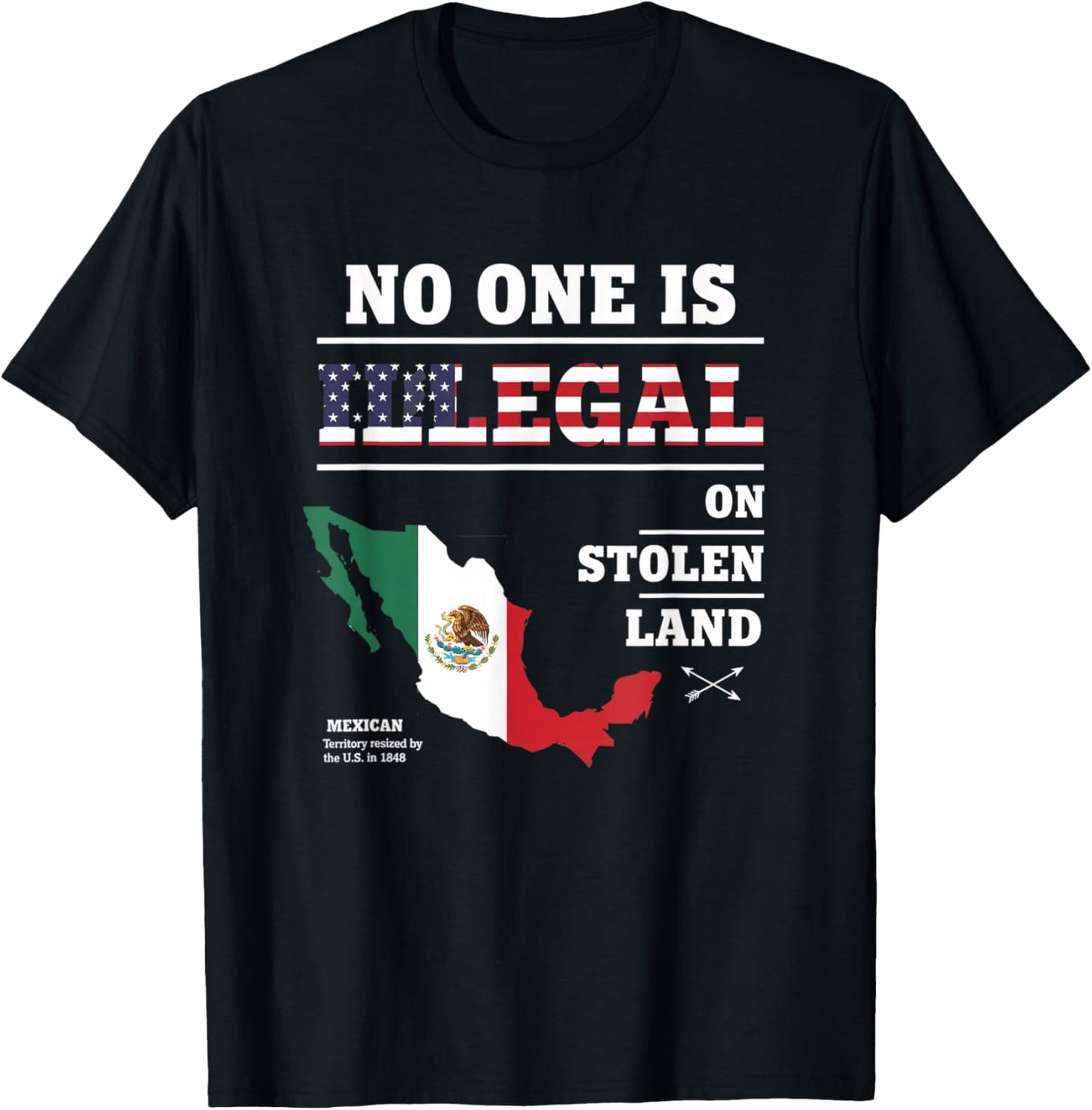 No One is Illegal On Stolen Land Latino Mexican Pride Activi T-Shirt - T-Shirt | Black
