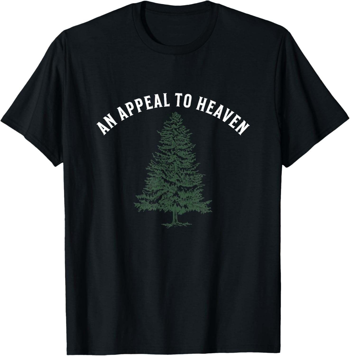 An Appeal to Heaven Pine Tree Flag American Revolution Patri T-Shirt - T-Shirt | Black