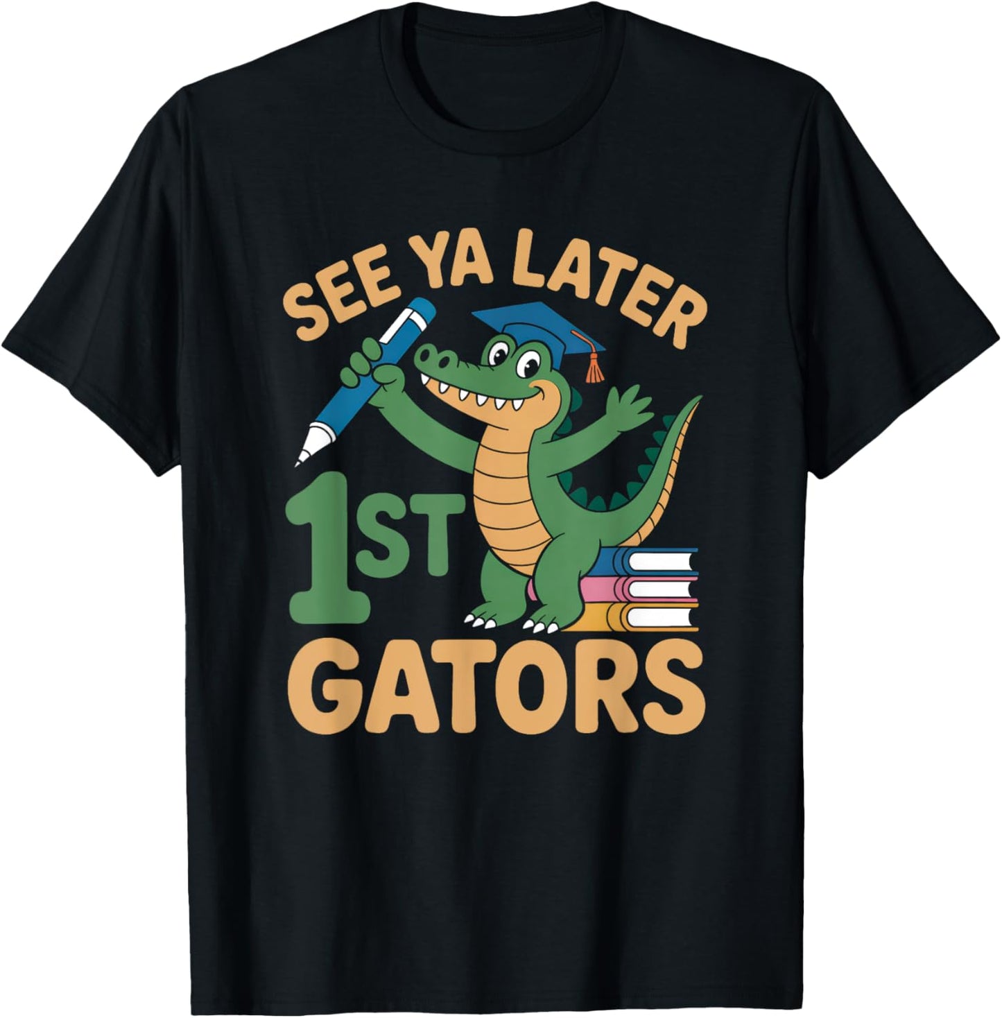 See Ya Later 1st Gators Alligator Teacher Last Day Of School T-Shirt - T-Shirt | Black