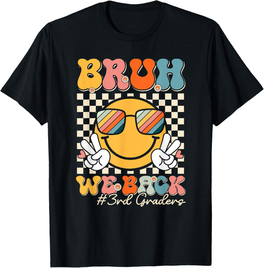 Bruh We Back 3rd Graders Smile Face 1st Day of Third Grade T-Shirt - T-Shirt | Black