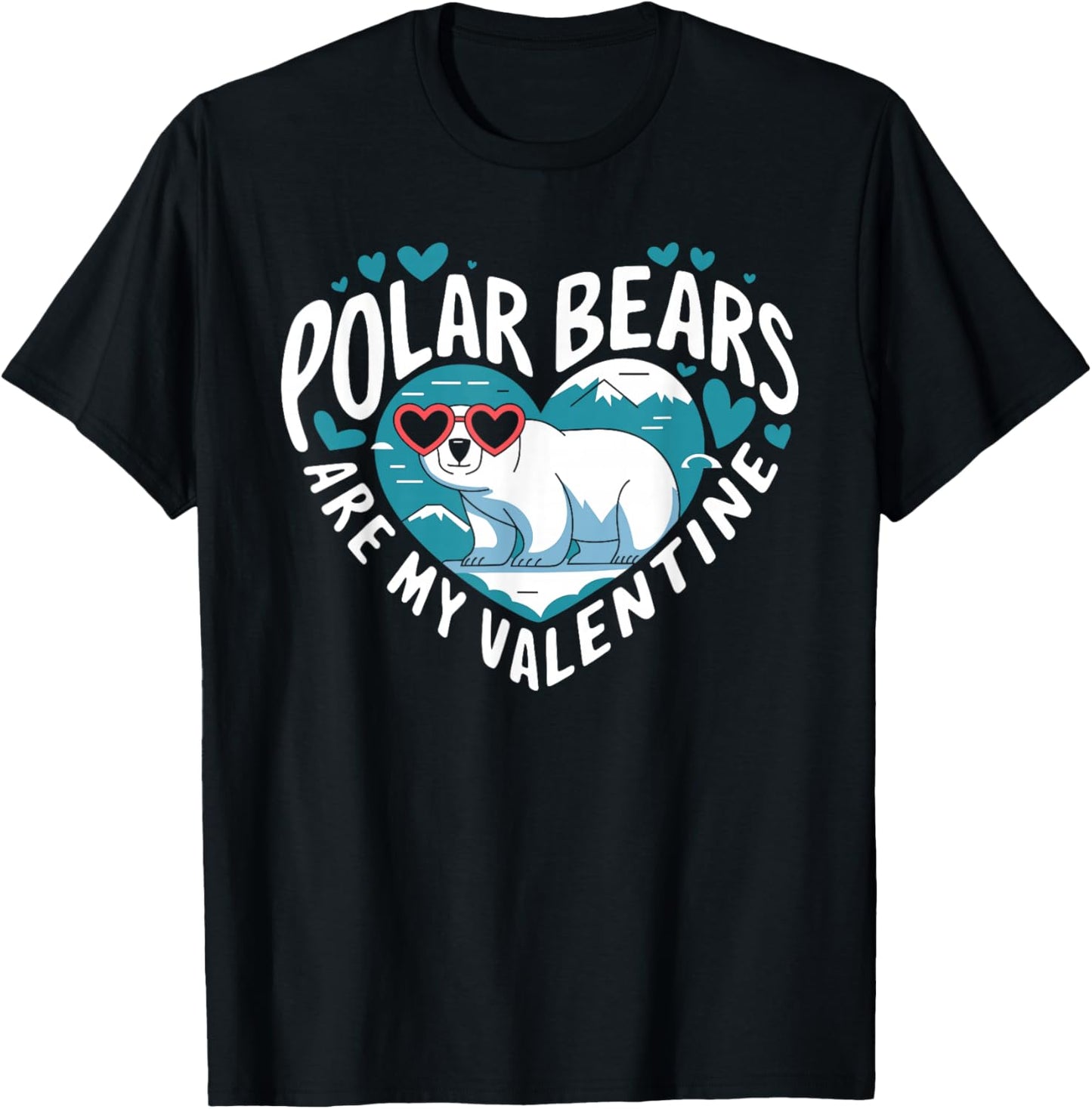 Polar Bears Are My Valentine Cute Polar Bear Valentines Day T-Shirt - T-Shirt | Black