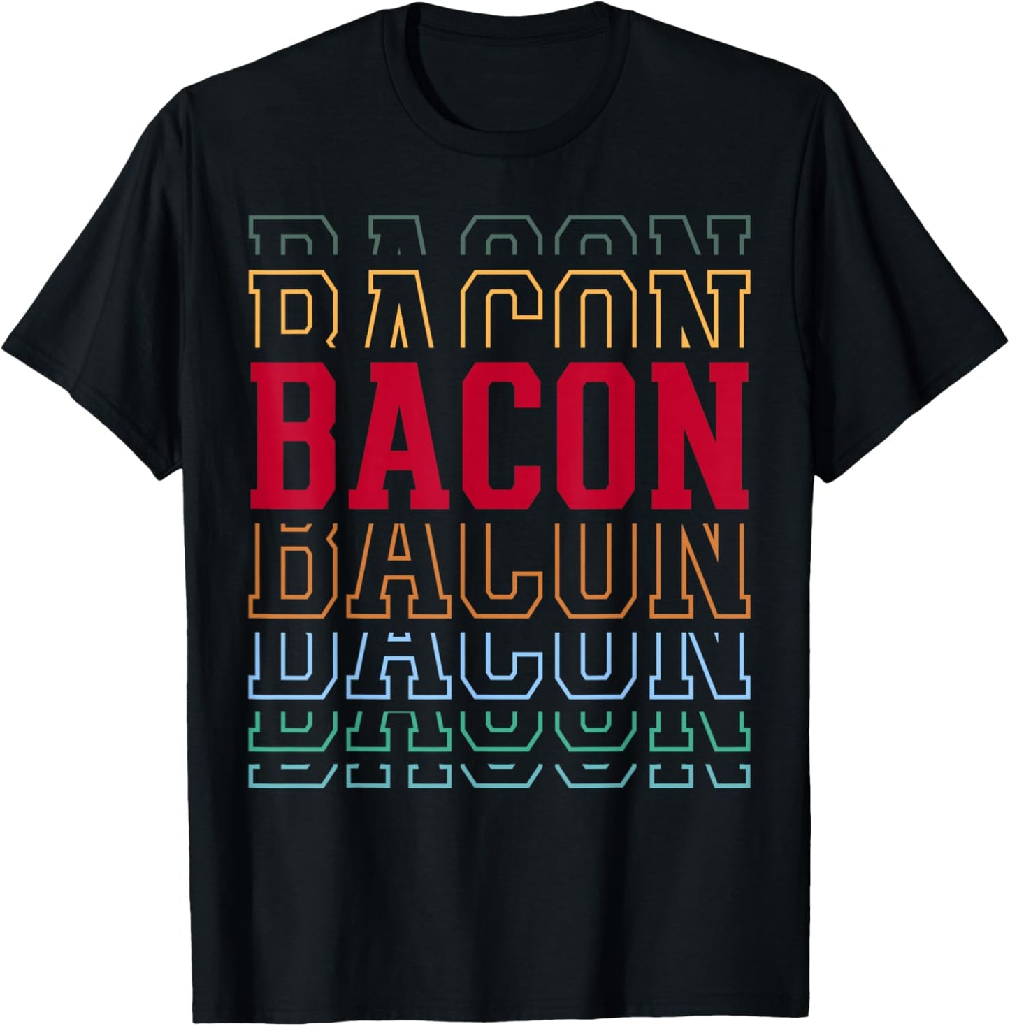 Bacon Layered Text Costume Meat Lover T-Shirt - T-Shirt | Black