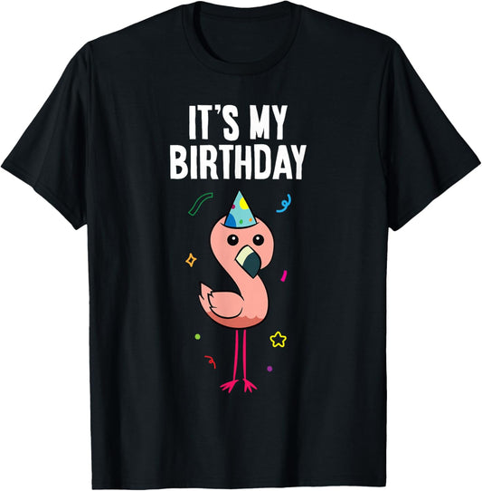 Flamingo Birthday It's My Birthday Flamingo T-Shirt - T-Shirt | Black