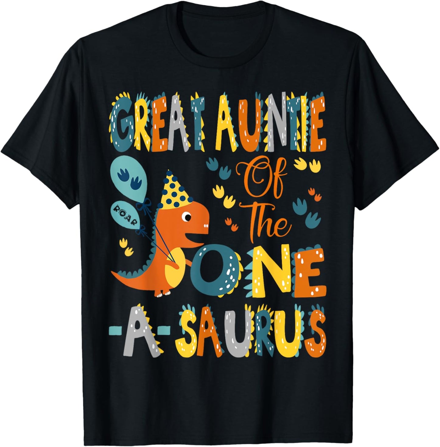 Great Auntie Of The One-A-Saurus 1St Birthday Dinosaur Party T-Shirt - T-Shirt | Black