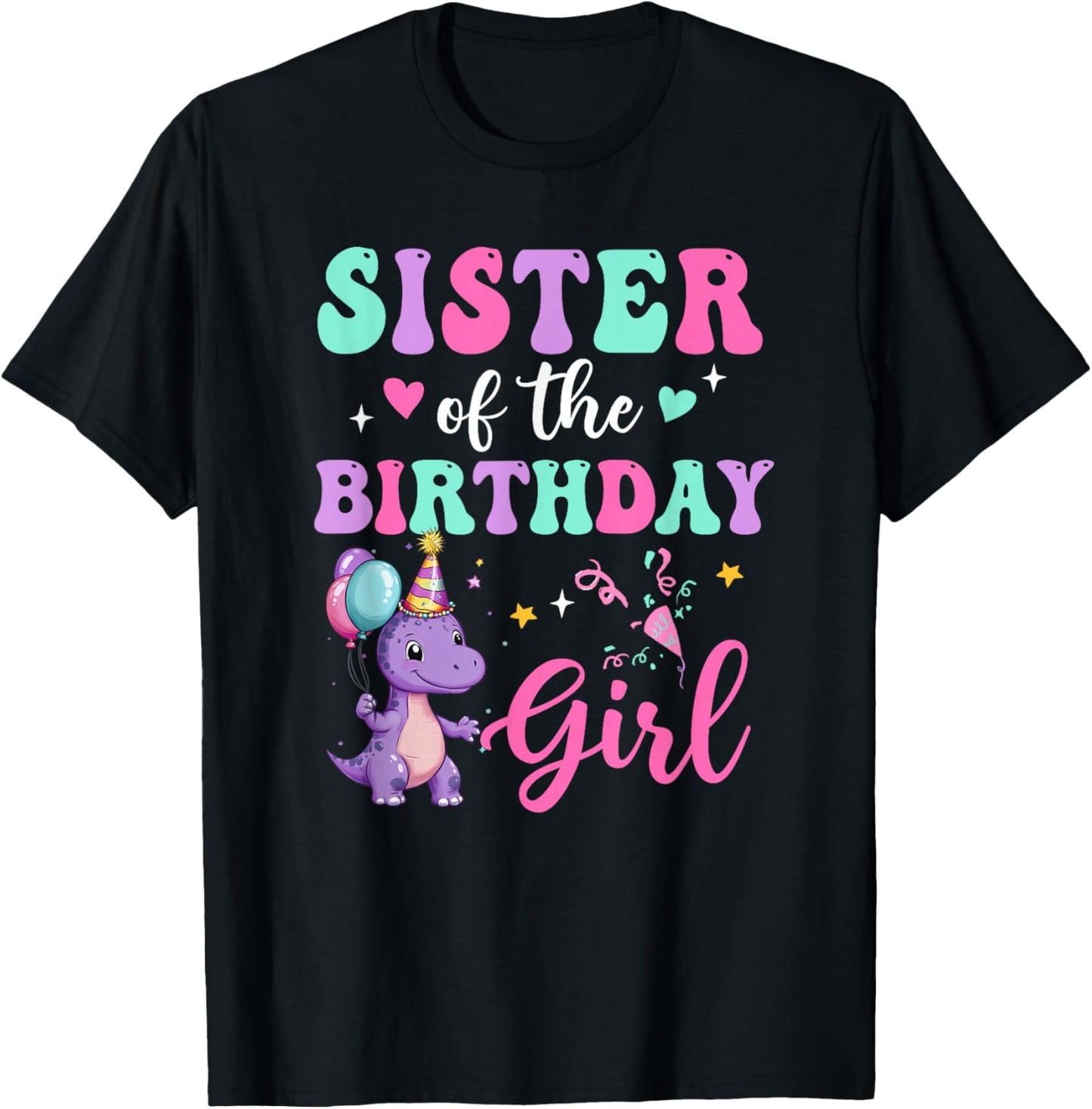 Sister Of The Birthday For Girl Dinosaur T-Rex Party Family T-Shirt - T-Shirt | Black