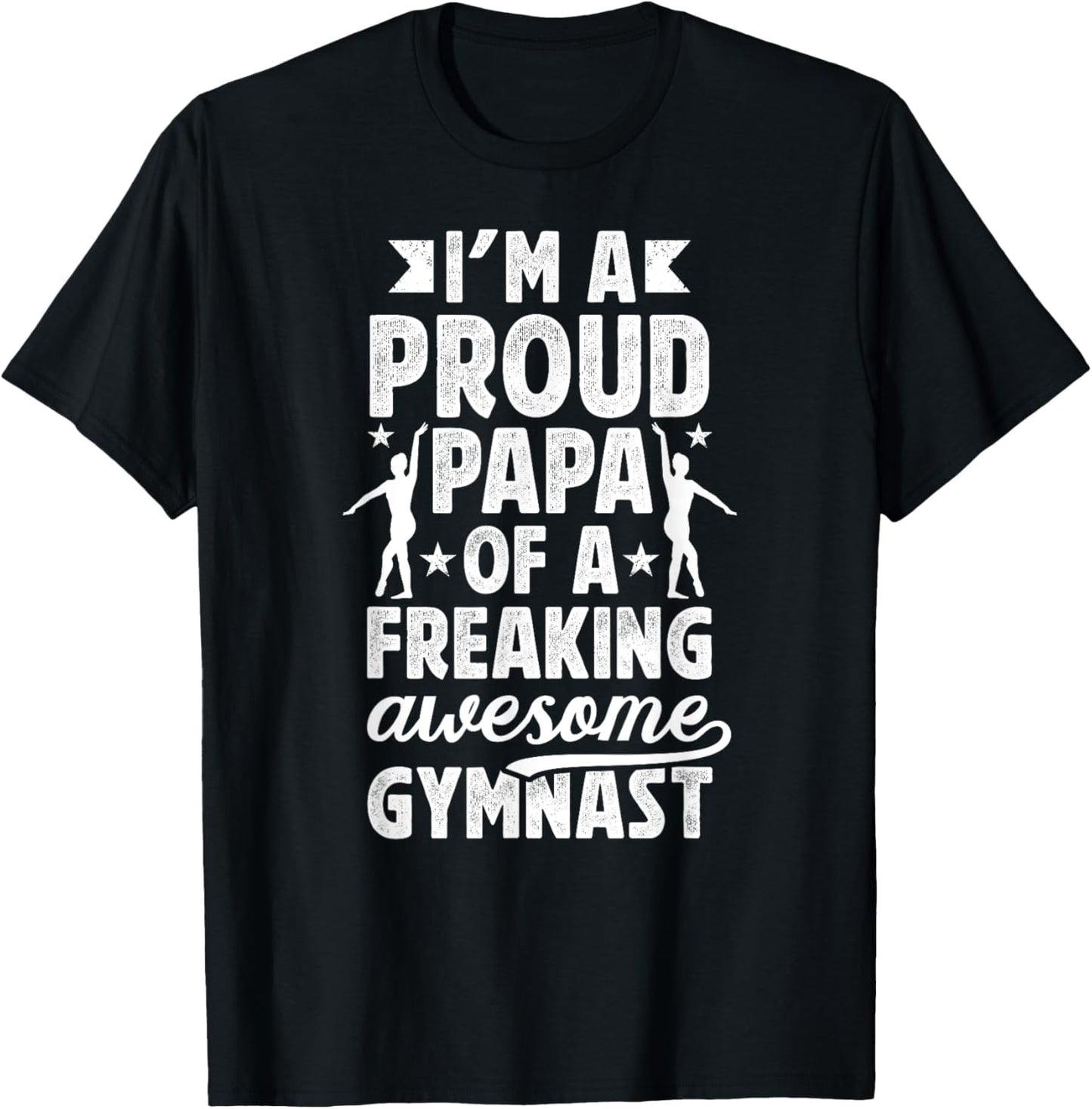I'm A Proud Gymnastics Papa Of A Gymnast Papa T-Shirt - T-Shirt | Black
