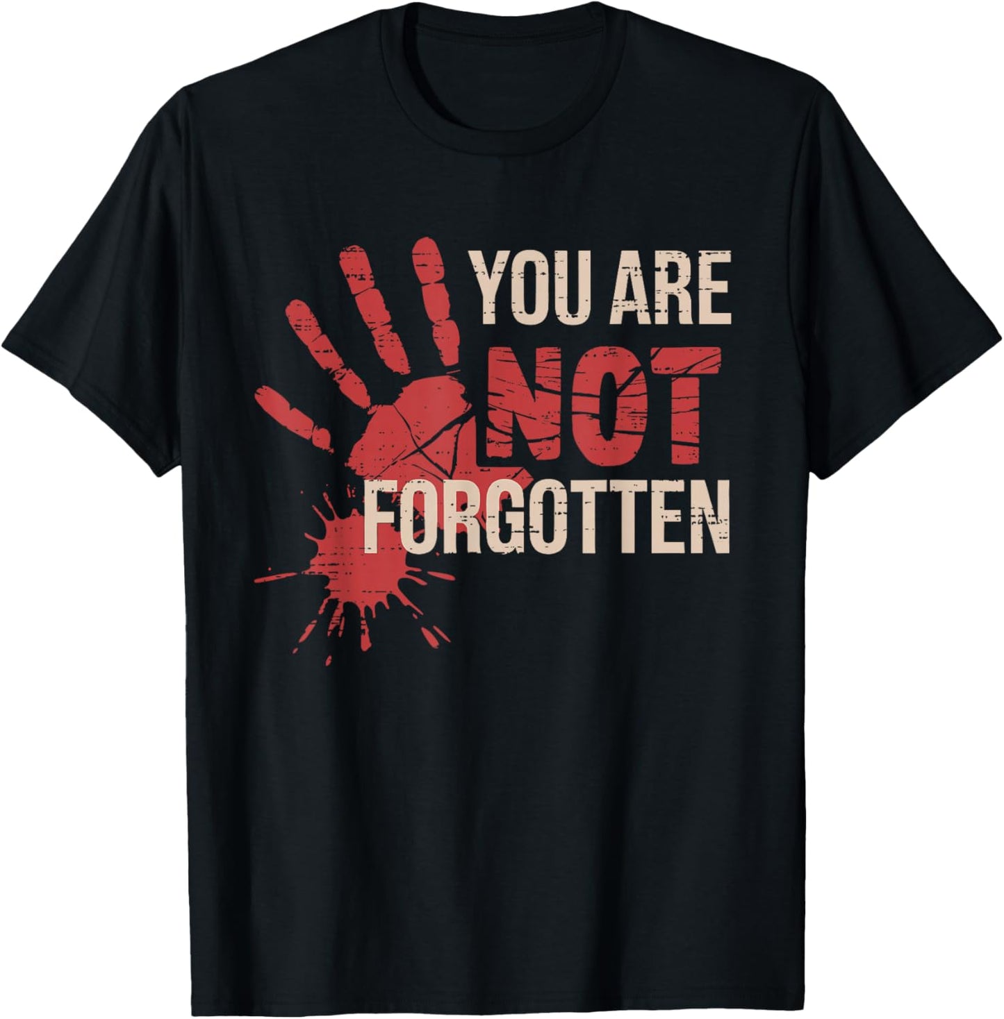 You are Not Forgotten I Native American Women MMIW T-Shirt - T-Shirt | Black