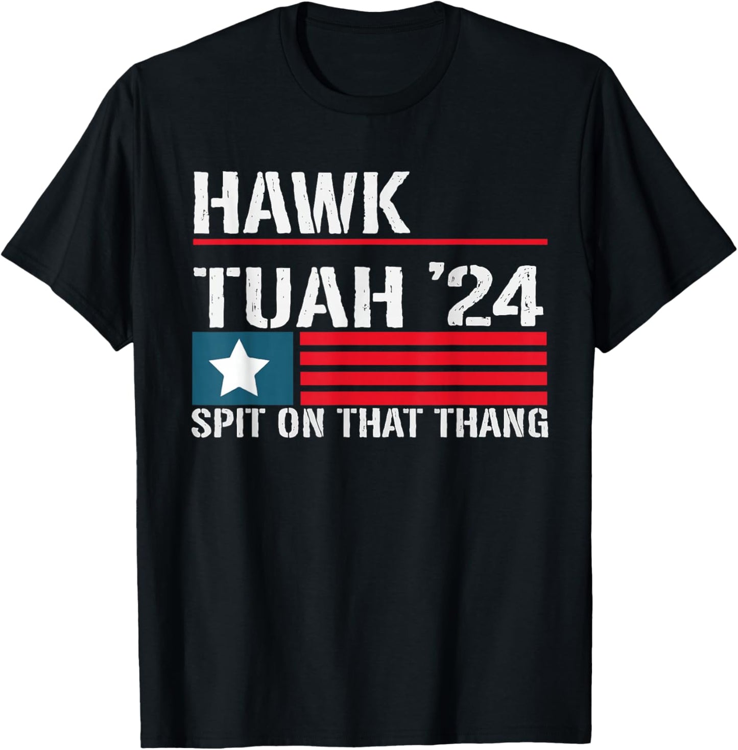 Hawk Tush Spit on That Thing,this Hawk Tush Spit on that T-Shirt - T-Shirt | Black
