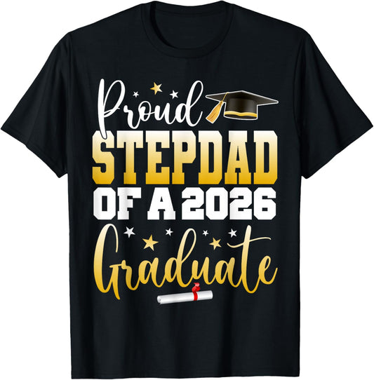 Senior 2026 Proud Stepdad of A Class of 2026 Graduate T-Shirt - T-Shirt | Black