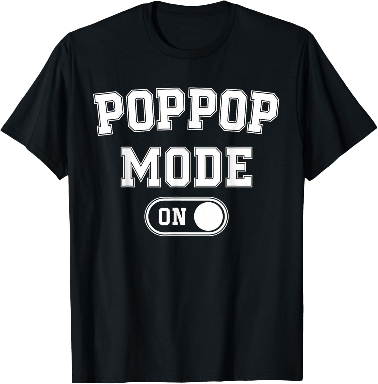 Grandpa Mode On Funny Soon To Be Poppop Gifts 1St Time Pop T-Shirt - T-Shirt | Black